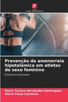 Prevenção da amenorreia hipotalâmica em atletas do sexo feminino (Portuguese Edition) 6208623529 Book Cover