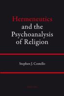 Hermeneutics and the Psychoanalysis of Religion 3034301243 Book Cover