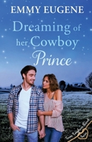Dreaming of Her Cowboy Prince: Stewart Family Saga & Sweet Western Romance 1638761833 Book Cover