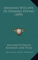Iohannis Wycliffe de Dominio Divino (1890) 1161213228 Book Cover