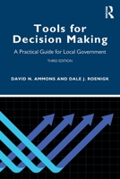 Tools for Decision Making: A Practical Guide for Local Government 1568026412 Book Cover