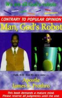 Man, God's Robot 0966291905 Book Cover