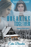 Breaking Together (Today's Faith) B0CWK11G1K Book Cover