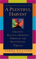 A Plentiful Harvest: Creating Balance and Harmony Through the Seven Living Virtues 0446691208 Book Cover