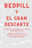 RedPill y El Gran Descarte: Cómo los hombres son manipulados en Instagram y Tinder B0BDW7N6YL Book Cover