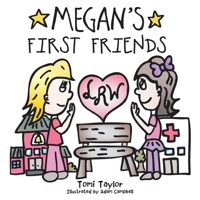 Megan's First Friends 1098051203 Book Cover