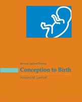 Conception to Birth: Human Reproduction, Genetics and Development 0840356145 Book Cover