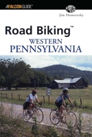 Road Biking Western Pennsylvania (Road Biking Series) 0762726598 Book Cover