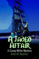 A Jaded Affair: A Casey Miller Mystery 0595354149 Book Cover