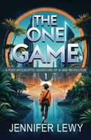 The One Game: A YA Sci-Fi Adventure 195946101X Book Cover