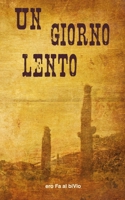 Un giorno lento B09WQBJBPV Book Cover