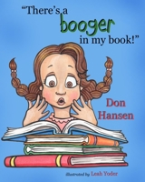 "There's a booger in my book!" B093B8H7JJ Book Cover