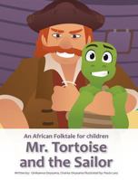 Mr. Tortoise and the Sailor (Mazi Mbe na Onye Okwo Ugbo): Akwukwo Ifo Umuaka Afirika 1388887622 Book Cover