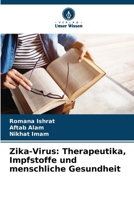 Zika-Virus: Therapeutika, Impfstoffe und menschliche Gesundheit (German Edition) 6207767551 Book Cover