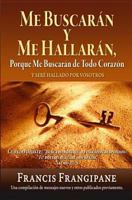 Me buscarán y me hallarán: Porque me buscarán de todo corazón y seré hallado por vosotros. 958737066X Book Cover