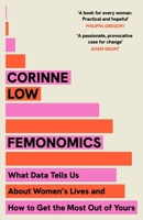 Femonomics: What Data Tells Us About Women's Lives and How to Get the Most Out of Yours 1399737600 Book Cover