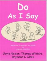 Do As I Say: Operations, Procedures, and Rituals for Language Acquisition 0866471596 Book Cover