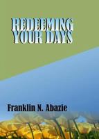 Redeeming Your Days: Deliverance 1945133090 Book Cover