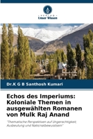 Echos des Imperiums: Koloniale Themen in ausgewählten Romanen von Mulk Raj Anand (German Edition) 6202471506 Book Cover