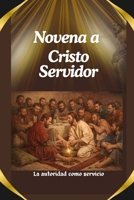 Novena a Cristo Servidor: La autoridad como servicio (Spanish Edition) B0GVWCMVZJ Book Cover