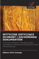Wytyczne DotyczAce Ochrony I Zachowania Dokumentów (Polish Edition) 6630148436 Book Cover