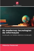 As modernas tecnologias da informação: na educação, nos métodos didácticos e na educação (Portuguese Edition) B0CK3ZX9C2 Book Cover