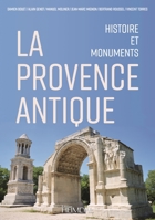 La Provence Antique: Histoire et monuments 2840485710 Book Cover