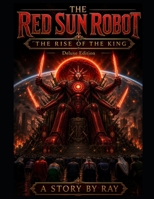 Red Sun Robot Chapter 1 (The Red Sun Robot) B0H1HBDCCN Book Cover