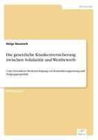 Die Gesetzliche Krankenversicherung Zwischen Solidaritat Und Wettbewerb 383862002X Book Cover