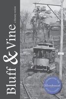 Bluff & Vine: The Yates County Bicentennial Issue B0C6C73HJ7 Book Cover