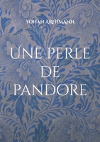 Une perle de pandore (French Edition) 2322555487 Book Cover