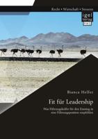 Fit Fur Leadership: Was Fuhrungskrafte Fur Den Einstieg in Eine Fuhrungsposition Empfehlen 3954850818 Book Cover