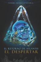 EL RETORNO DE ATLANTIS - EL DESPERTAR (Spanish Edition) 8409231913 Book Cover