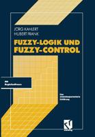 Fuzzy-Logik Und Fuzzy-Control: Eine Anwendungsorientierte Einfuhrung Mit Begleitsoftware 3322891984 Book Cover