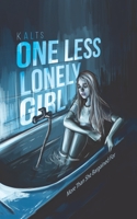 One Less Lonely Girl : More Than She Bargained For 1641826959 Book Cover
