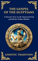 The Gospel of the Egyptians: Mystical Teachings of the Eternal Light 1804216496 Book Cover