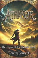 Athanor: "The Legend of the Thunder Eagle" A mythological fantasy adventure blending history and legend in an epic historical odyssey 2959609077 Book Cover