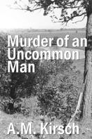 Murder of an Uncommon Man 1067755217 Book Cover