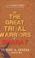 The Great Tribal Warriors of Bharat 9355205678 Book Cover