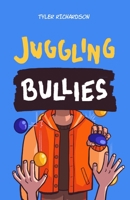 Juggling Bullies 1736531603 Book Cover