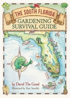 The South Florida Gardening Survival Guide 1955289115 Book Cover