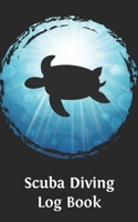 Scuba Diving Log Book: Turtle Logbook DiveLog for Scuba Diving | Preprinted Sheets for 100 dives | Diver - English Version 169430700X Book Cover