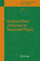 Quantum Dots: a Doorway to Nanoscale Physics 3642063470 Book Cover