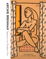 Archie Brennan: Tapestry as Modern Art 0764362496 Book Cover