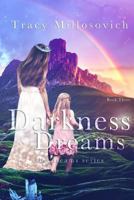 Darkness Dreams (The Dreams Series) 1540885844 Book Cover
