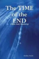 The TIME of the END 0557060354 Book Cover