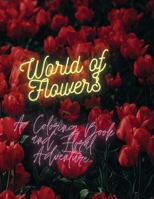 World of Flowers: A Coloring Book and Floral Adventure 3573638996 Book Cover