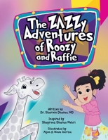 The Zazzy Adventures of Roozy and Raffie 1955668264 Book Cover