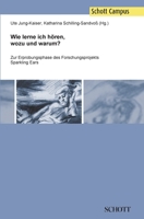 Wie lerne ich h�ren, wozu und warum?: Zur Erprobungsphase des Forschungsprojekts Sparkling Ears 3959831633 Book Cover