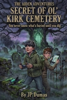 Secret of Ol’ Kirk Cemetery B0HFBVDCP5 Book Cover